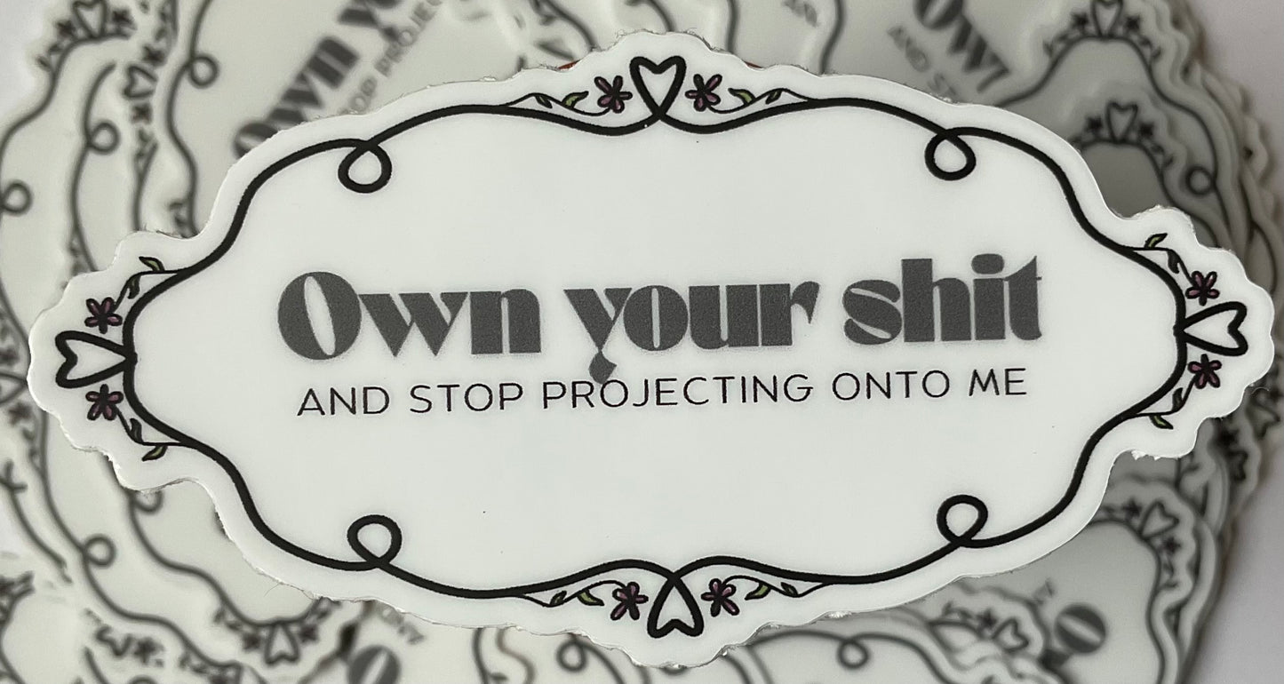 Own Your Sh*t